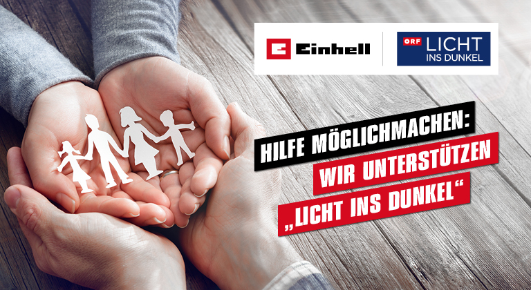 Einhell supports Austria's biggest humanitarian aid campaign "Licht ins Dunkel".