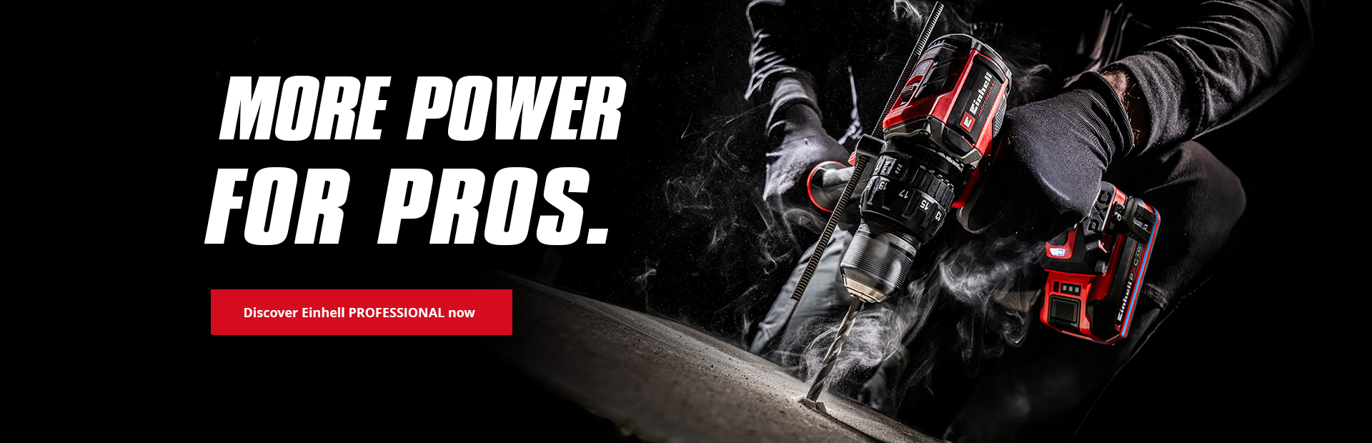 Person using an Einhell cordless power tool, with the slogan “More Power for Pros.”