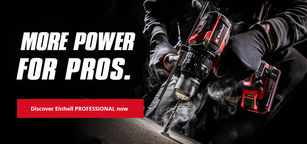 Person using an Einhell cordless power tool, with the slogan “More Power for Pros.”
